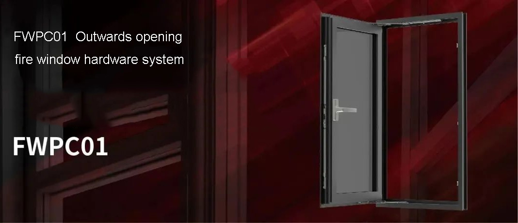FWPC01 3H HARDWARE Outwards opening fire window hardware system FWPC01 3H HARDWARE ระบบฮาร์ดแวร์หน้าต่างกันไฟเปิดด้านนอก